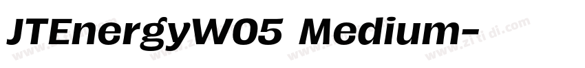 JTEnergyW05 Medium字体转换